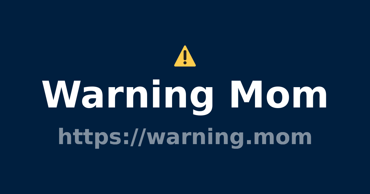 Warning Mom